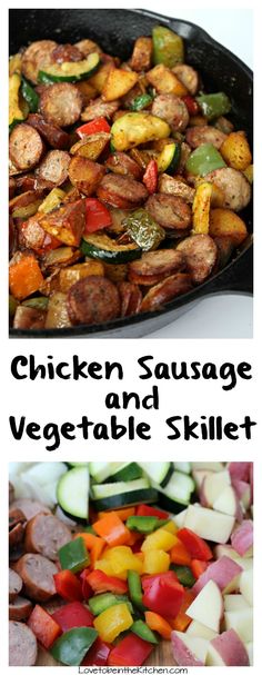 chicken sausage and vegetable skillet is shown in this collage with the words, chicken sausage and vegetable skillet