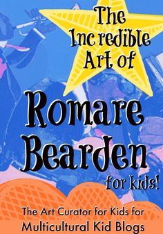 the incredible art of romare bearden for kids, with an orange star above it