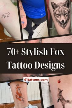 some tattoos that have different designs on their legs and ankles, with the words 70 stylish fox tattoo designs