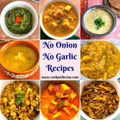 there are many different types of soups in this collage with the words no onion no garlic recipes