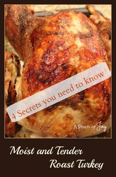 a roasted turkey with the words, 4 secrets you need to know most and tender roast turkey