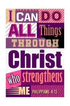 the words i can do all things through christ who straightens me in pink and purple