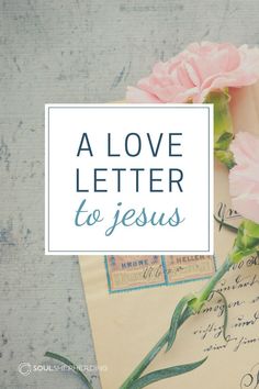 a love letter to jesus with pink flowers