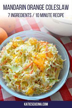 an orange coleslaw salad on a blue plate with text overlay that reads mandarin orange coleslaw 7 ingredients / 10 minute recipe