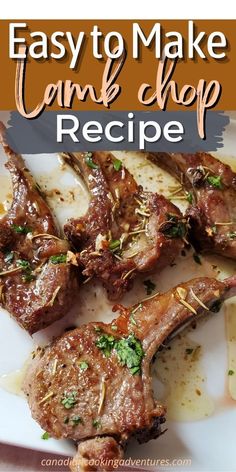 an easy to make lamb chop recipe on a white plate with text overlay that reads easy to make lamb chop recipe