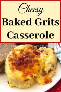 this cheesy baked grits casserole is the perfect side dish for breakfast or brunch