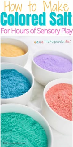 four bowls filled with colored sand and the words how to make colored salt for hours of sensory play