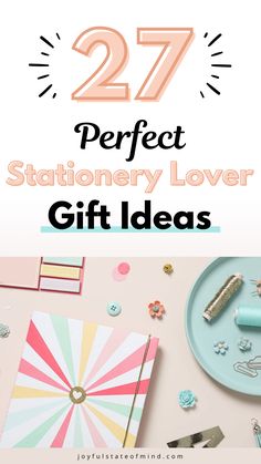 the text reads 27 perfect stationery lover gift ideas