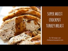 sliced chicken breast on a plate with text overlay that reads super moist crockpot turkey breast