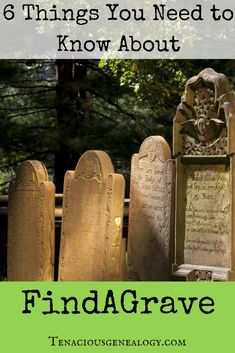 tombstones and headstones with the words, 6 things you need to know about find a grave