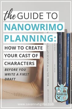 the guide to nanowrimo planning how to create your cast of characters before you write a first draft