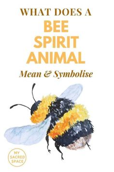 what does a bee spirit animal mean and symbolise? by susan smith - space