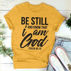 Be Still And Know That I Am God - Classic Christian Unisex T-shirt HAP - Jesuspirit