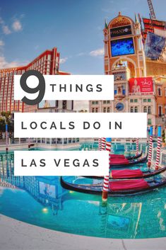 gondolas in las vegas with the words 9 things locals do in las vegas