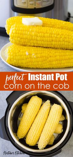 corn on the cob in an instant pot with text overlay that reads perfect instant pot corn on the cob