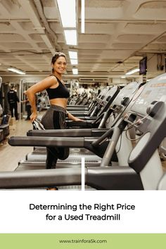 Woman smiling and stretching on a treadmill in a gym. Text reads: "Determining the Right Price for a Used Treadmill." Dos And Don'ts, Ins And Outs, Buyers Guide, Price Guide, Best Deal