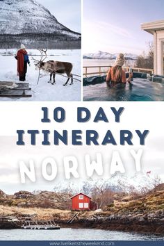 the words 10 day itinerary norway with pictures of people and animals