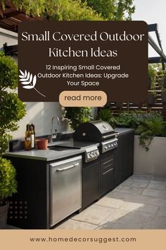 an outdoor kitchen with the words small covered outdoor kitchen ideas on it's side