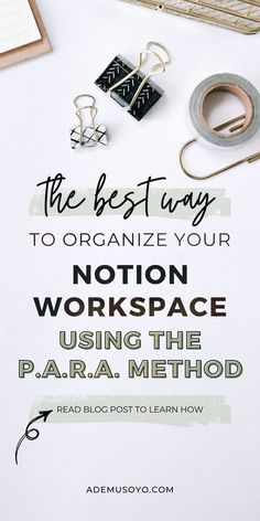 the best way to organize your non - workspace using the pa r a method