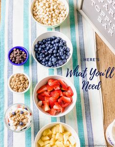 bowls of fruit and cereal on a striped tablecloth with the words here is what you'll need