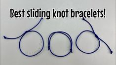 three blue cords with the words best sliding knot bracelets on it and an image of two circles