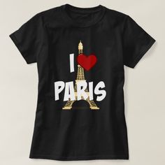 "I Love Paris," Eiffel Tower T-Shirt I Love Paris Tshirt, Paris Tshirt, Paris Souvenirs, Summer Outfits Minimalist, Paris Shirt, Casual Summer Outfits For Women, Love Paris, Paris T Shirt, T Shirt World