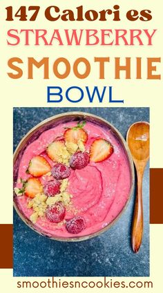 strawberry smoothie bowl with strawberries in it and text overlay that reads, 17 calories strawberry smoothie bowl