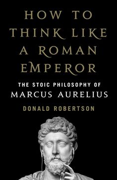 the cover of how to think like a roman emperor