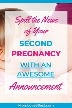 a baby laying in bed with the words spell the news of your second pregnancy with an awesome announcement