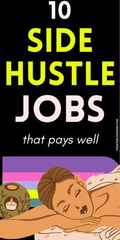 a woman laying in bed with the text 10 side hustle jobs that pays well