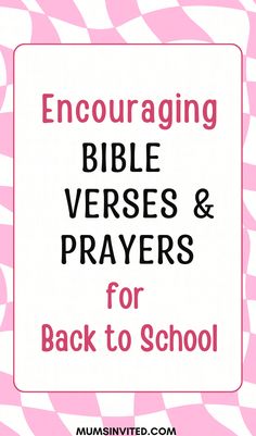 a pink and white sign with the words encouraging bible verses and prayer for back to school