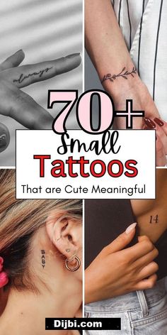 the words, 70 + small tattoos that are cute meaning