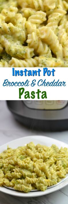 an instant pot broccoli and cheddar pasta recipe