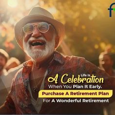 an older man wearing sunglasses and a hat with the words 4 celebration when you plan it early, purchase a retirement plan for a wonderful retirement