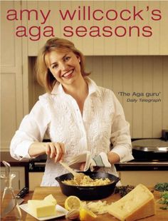 an image of a woman cooking in the kitchen with text overlay that reads, anny wilcock's aga seasons