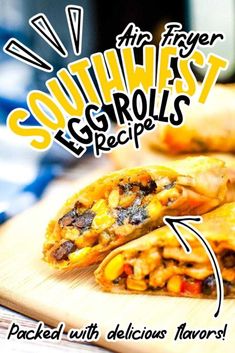 an image of breakfast burritos on a cutting board with the words southwest eggrolls