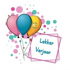 three balloons with the words leker vejaar written on them in blue, yellow and pink