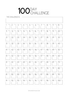 the printable 100 day challenge is shown in black and white with numbers on it