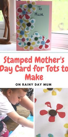 a collage of pictures with the words stamped mother's day card for tots to make