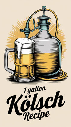 a beer mug next to a keg with the words 1 gallon kolsch recipe