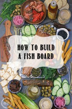 the cover of how to build a fish board with lots of vegetables and meats