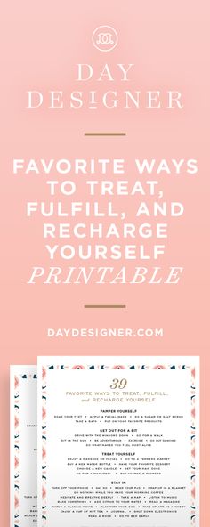 the flyer for day designer's favorite ways to treat and recharge yourself