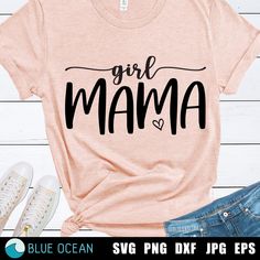 a pink shirt that says girl mama with hearts on it and the words, svg png dxf