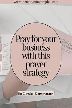 the words pray for your business with this prayer strategy