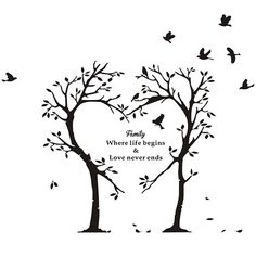 two trees with birds flying around them and the words family where life begins love never ends