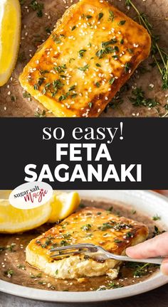 a plate with some food on it and the words so easy feta saganaki