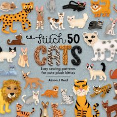 the book cover for stitch 50 cats easy sewing patterns for cute plush kittens