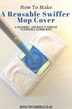 a book cover with a mop on it and the title how to make a reusable swiffer