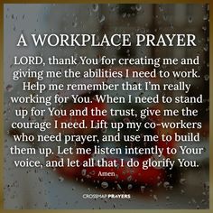 an image of a quote with the words,'a workplace prayer lord, thank you for creating me and giving me the abilities i need to work help