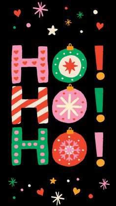 a holiday card with the words ho hoo written in bright colors and ornaments on it